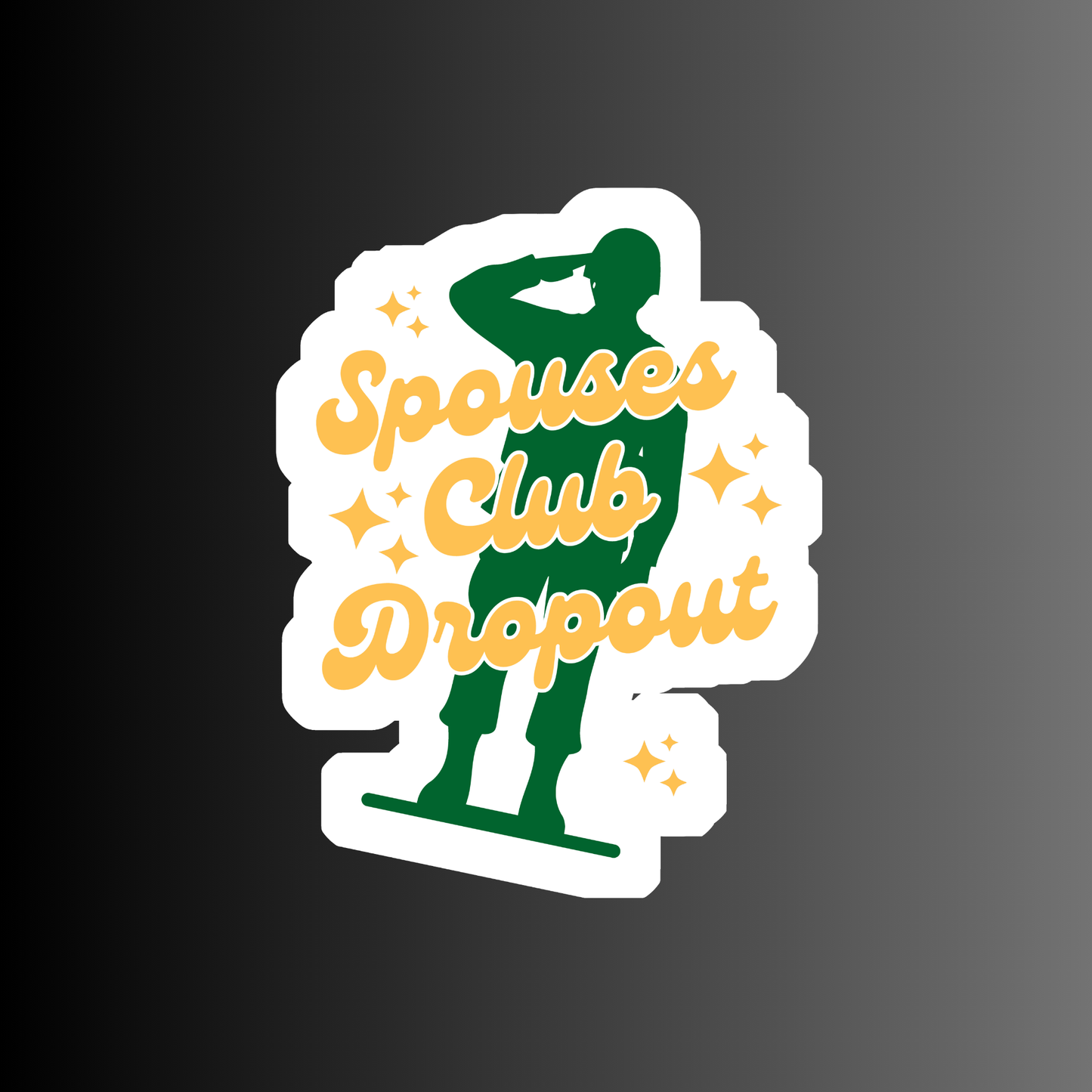 SPOUSES CLUB DROPOUT