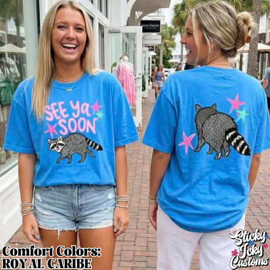 SEE YA SOON RACOON (front + back)