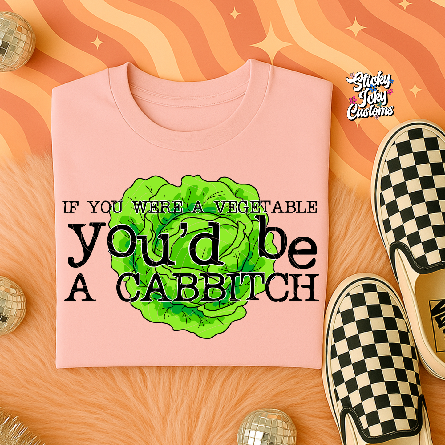 YOU'D BE A CABBITCH