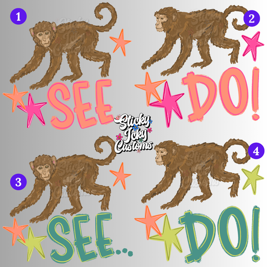 MONKEY SEE MONKEY DO DESIGNS 1-4