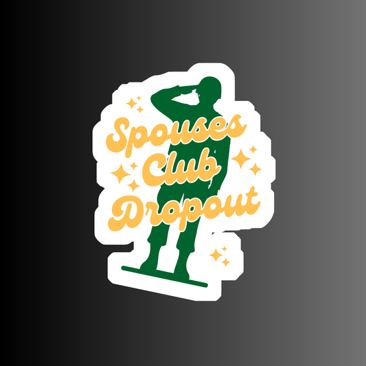 SPOUSES CLUB DROPOUT