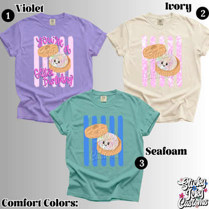 YOU'RE A GLITTER DUMPLING DESIGNS 1-3