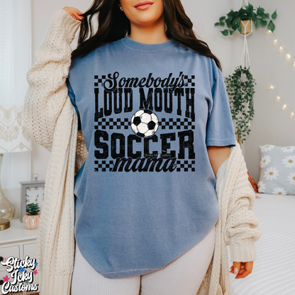 LOUD ASS SOCCER MAMA