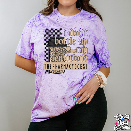 I DONT BOTTLE UP MY EMOTIONS THE PHARMACY DOES!