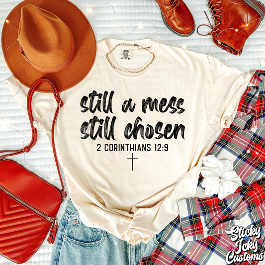 STILL A MESS STILL CHOSEN