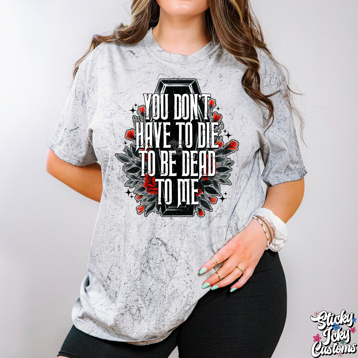 YOU DON'T HAVE TO DIE TO BE DEAD TO ME