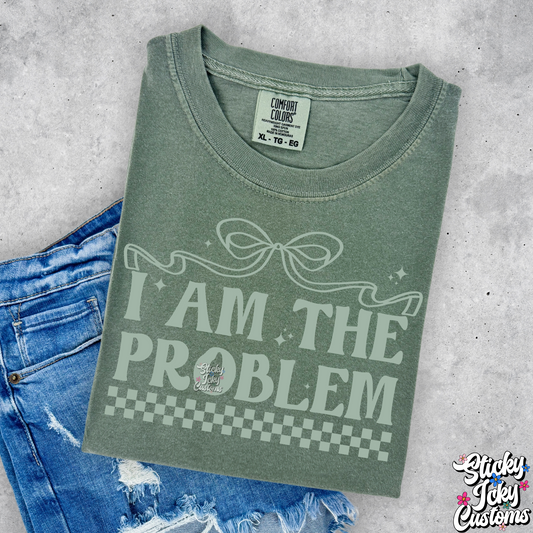 I AM THE PROBLEM