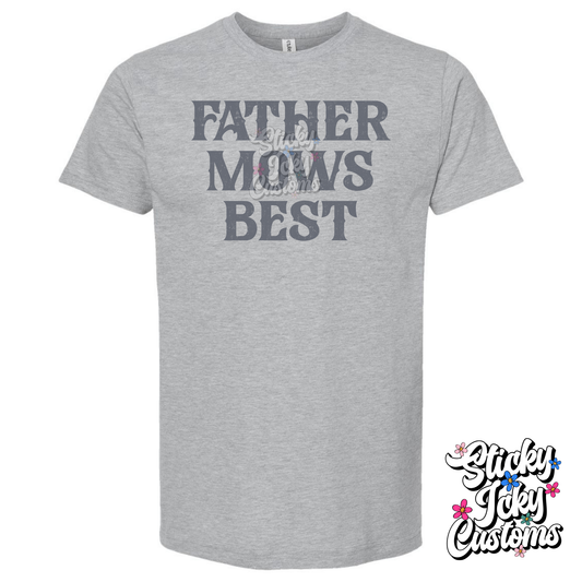 FATHER MOWS BEST TEE