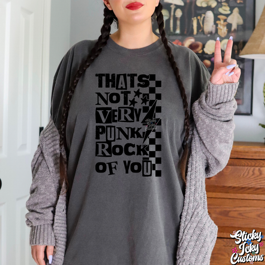 THATS NOT VERY PUNK ROCK OF YOU