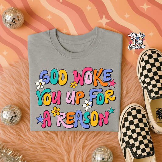 GOD WOKE YOU UP