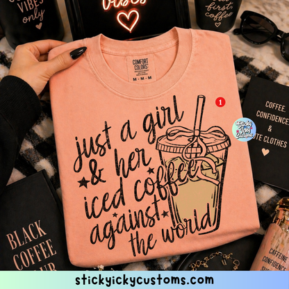 JUST A GIRL AND HER ICED COFFEE AGAINST THE WORLD DESIGNS 1-2