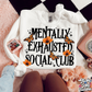 MENTALLY EXHAUSTED SOCIAL CLUB
