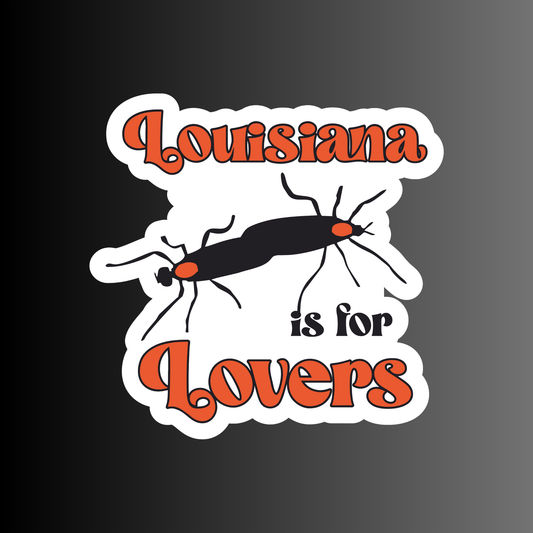 LOUISIANA IS FOR LOVERS