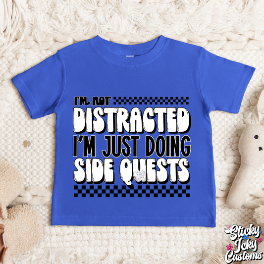 I'M NOT DISTRACTED I'M JUST DOING SIDE QUESTS (TODDLER)