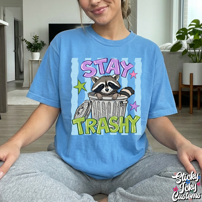 STAY TRASHY
