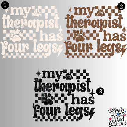 MY THERAPIST HAS FOUR LEGS DESIGNS 1-3