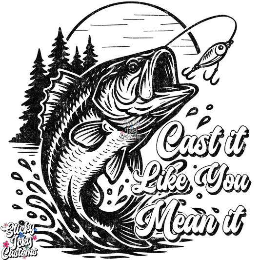 CAST IT LIKE YOU MEAN IT