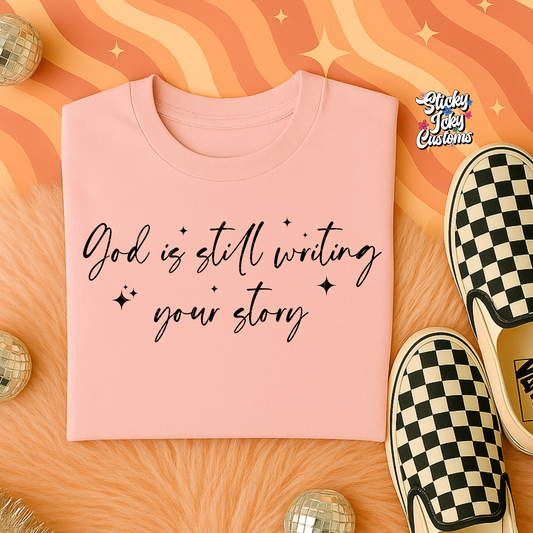 GOD IS STILL WRITING YOUR STORY