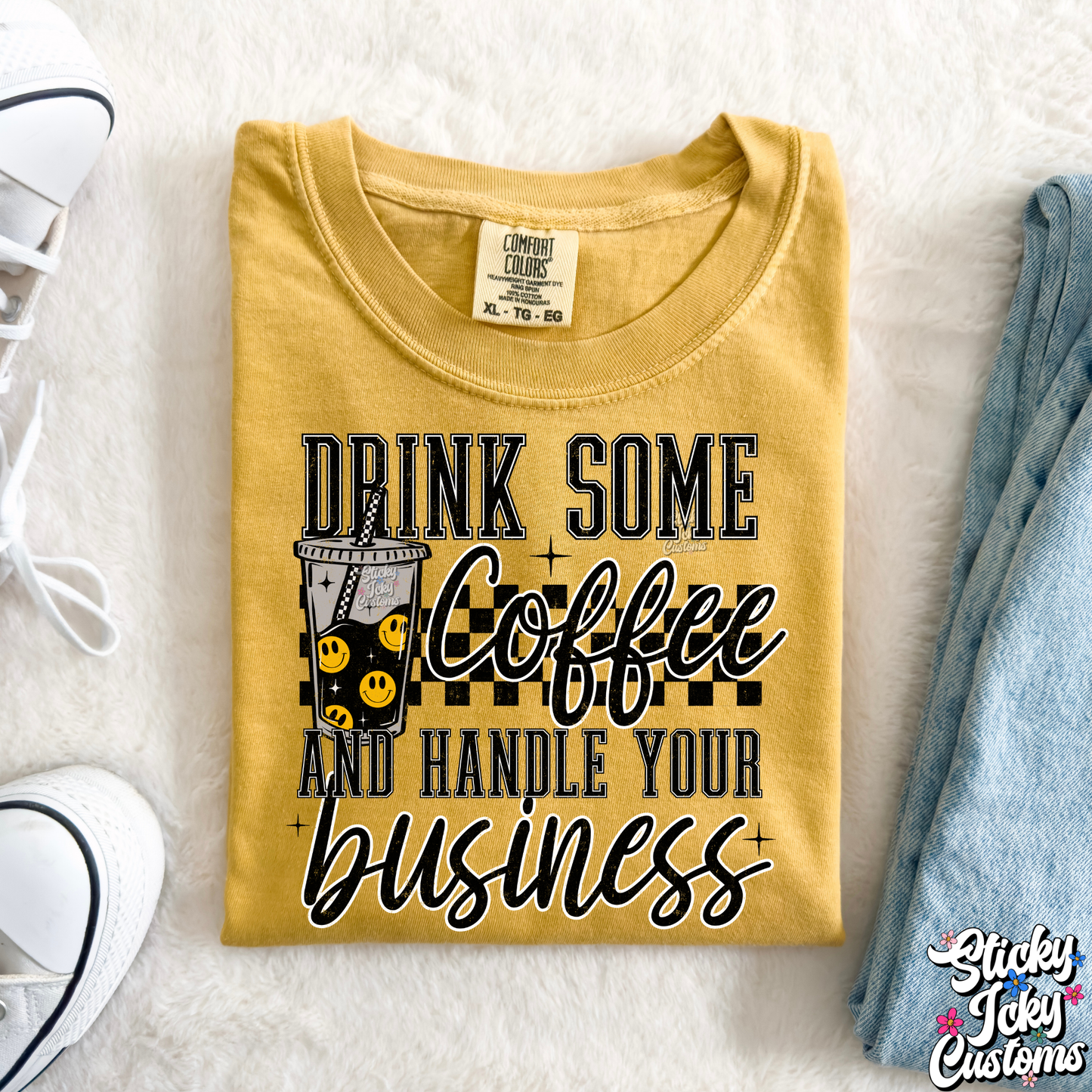 DRINK SOME COFFEE & HANDLE YOUR BUSINESS