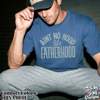 AIN'T NO HOOD LIKE FATHERHOOD
