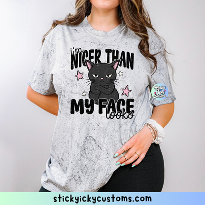 I'M NICER THAN MY FACE LOOKS