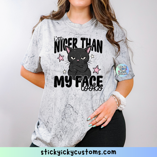 I'M NICER THAN MY FACE LOOKS