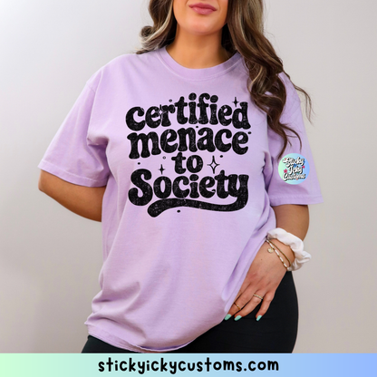 CERTIFIED MENACE TO SOCIETY
