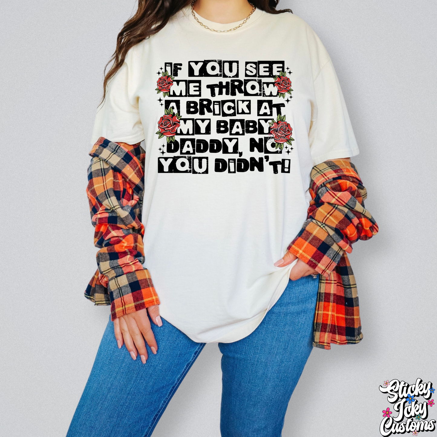 IF YOU SEE ME THROW A BRICK