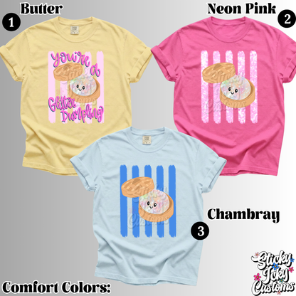 YOU'RE A GLITTER DUMPLING DESIGNS 1-3