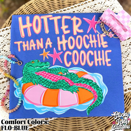 HOTTER THAN A HOOCHIE COOCHIE