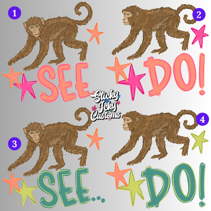 MONKEY SEE MONKEY DO DESIGNS 1-4
