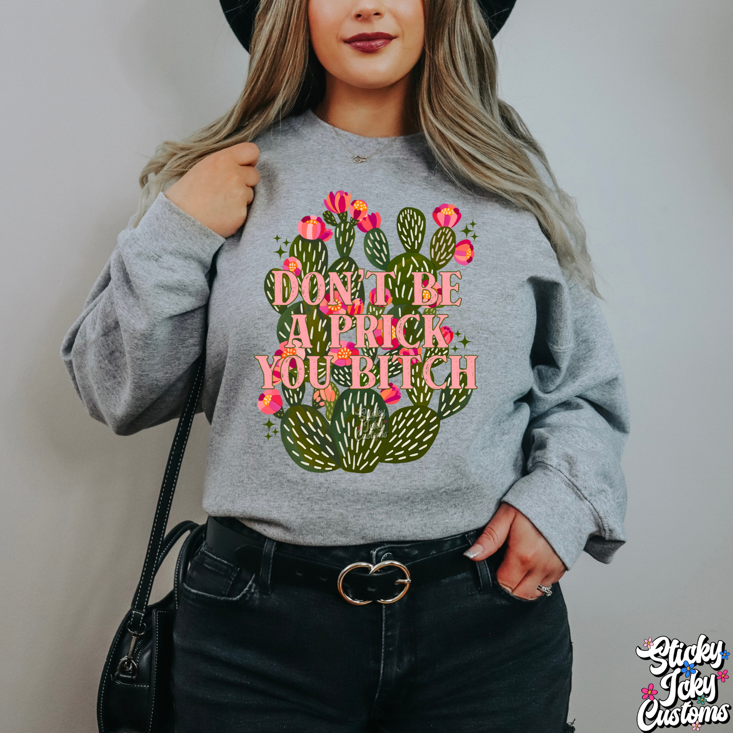 DON'T BE A PRICK YOU BITCH