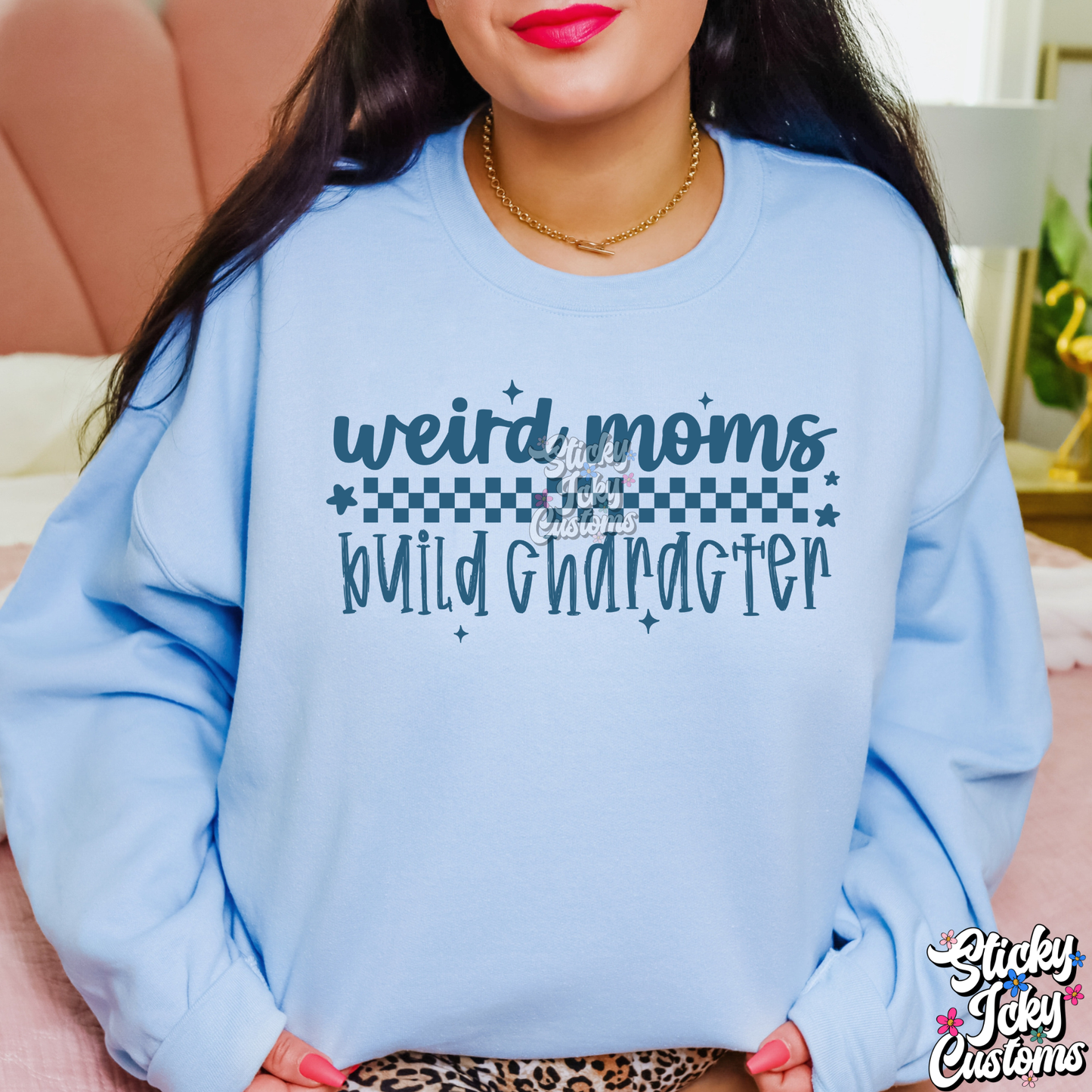 WEIRD MOMS BUILD CHARACTER