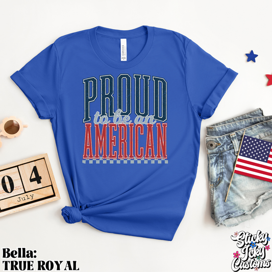 PROUD TO BE AN AMERICAN
