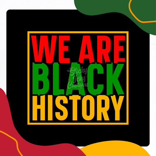WE ARE BLACK HISTORY TEE
