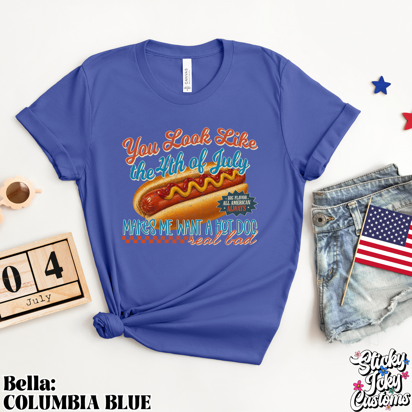 YOU LOOK LIKE THE 4TH OF JULY