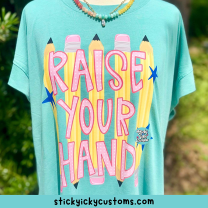 RAISE YOUR HAND