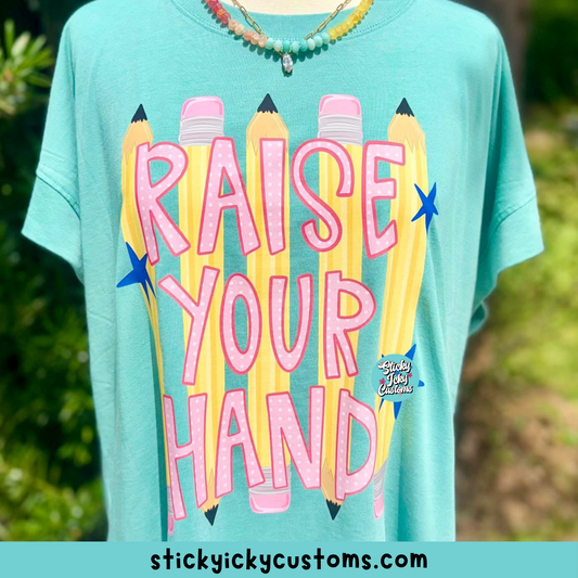 RAISE YOUR HAND